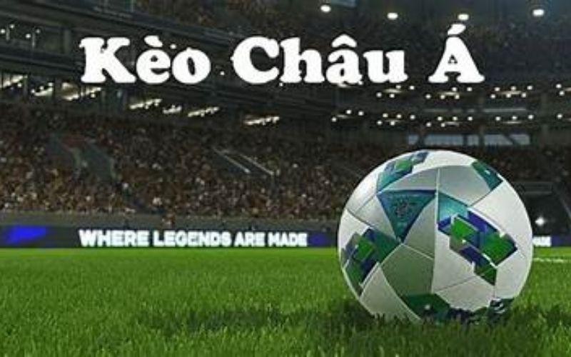 Kèo châu Á với đa dạng tỷ lệ cược hấp dẫn